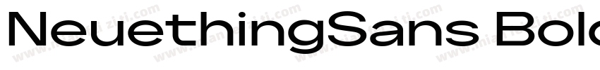 NeuethingSans BoldUltraExpanded字体转换